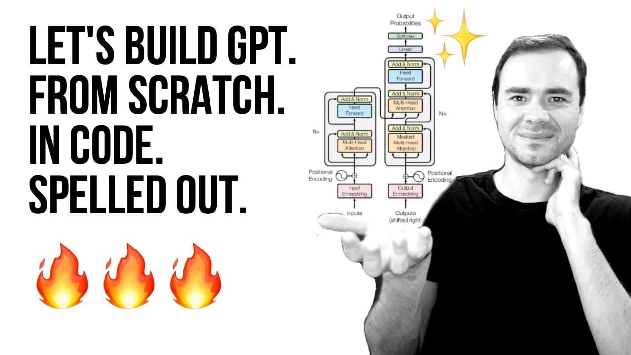 Andrej Karpathy: Let's build GPT from scratch